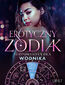 Erotyczny zodiak: 10 opowiadań dla Wodnika Erotyczny zodiak: 10 opowiadań dla Wodnika