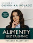 Alimenty bez tajemnic. Poradnik Praktyczny