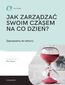Jak zarządzać swoim czasem na co dzień?