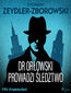 Dr Orłowski prowadzi śledztwo