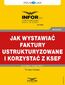 Jak wystawiać faktury ustrukturyzowane i korzystać z KSeF