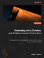 Pentesting Active Directory and Windows-based Infrastructure. A comprehensive practical guide to penetration testing Microsoft infrastructure