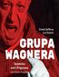 Grupa Wagnera. Tajemnice armii Prigożyna