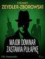 Major Downar zastawia pułapkę