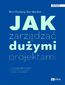 Jak zarządzać dużymi projektami
