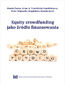 Equity Crowdfunding jako źródło finansowania Equity Crowdfunding jako źródło finansowania
