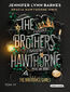 The Brothers Hawthorne. Bracia Hawthorneowie. The Inheritance Games. Tom IV