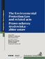 The Environmental Protection Law and related acts. Prawo ochrony środowiska - zbiór ustaw