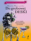 Do grobowej deski. Trylogia funeralna. Tom 3