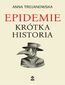 Epidemie. Krótka historia