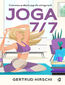 Joga 7/7. Codzienna praktyka jogi dla zabieganych`