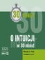 30 minut. O intuicji w 30 minut