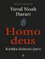 Homo deus. Krótka historia jutra