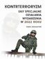 KONTRTERRORYZM SIŁY SPECJALNE, DZIAŁANIA WYDARZENIA W 2022 ROKU