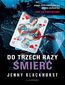 DO TRZECH RAZY ŚMIERĆ