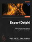 Expert Delphi. Robust and fast cross-platform application development - Second Edition