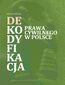 Dekodyfikacja prawa w Polsce Dekodyfikacja prawa w Polsce