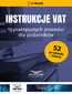 Instrukcje VAT. 15 praktycznych procedur dla podatników