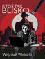 Ktoś tak blisko