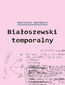 Białoszewski temporalny (czerwiec 1975 - czerwiec 1976)