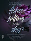 Ashes falling for the sky Tom 2