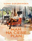 Mam na ciebie plan