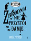 Zbrodnia nie przystoi damie. Zbrodnia niezbyt elegancka, tom 1