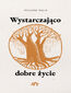 Wystarczająco dobre życie