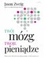 Twój mózg, twoje pieniądze