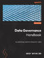 Data Governance Handbook. A practical approach to building trust in data