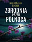 Zbrodnia przed północą. Pełnia tajemnic. Tom 4