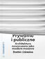Prywatne i publiczne. Architektura nowoczesna jako medium masowe Prywatne i publiczne. Architektura nowoczesna jako medium masowe
