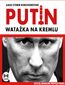 Watażka na Kremlu. Putin i jego czasy
