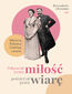 Połączeni przez miłość, podzieleni przez wiarę. Historia Elżbiety i Feliksa Leseur Połączeni przez miłość, podzieleni przez wiarę. Historia Elżbiety i Feliksa Leseur