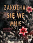 Zakochaj się we mnie Zakochaj się we mnie