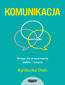 Komunikacja. Droga do zrozumienia siebie i innych