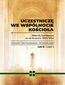 Uczestniczę we wspólnocie Kościoła. Materiały homiletyczne na rok liturgiczny 2023/2024  Uroczystość Trójcy przenajświętszej - XXI niedziela zwykła  Cykl B część 3