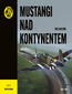 Mustangi nad kontynentem. Żółty tygrys
