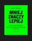 Mniej znaczy lepiej. O tym, jak odejście od wzrostu gospodarczego ocali świat