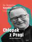 Chłopak z Pragi. Autobiografia ks. Bogusława Kowalskiego