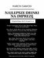 Najlepsze drinki na imprezę