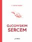 Ojcowskim sercem. Tom 3