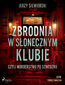 Zbrodnia w Słonecznym Klubie, czyli morderstwo po szwedzku