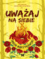 Uważaj na siebie
