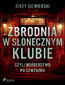 Zbrodnia w Słonecznym Klubie, czyli morderstwo po szwedzku