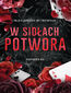 W sidłach Potwora. Potwór. Tom 2