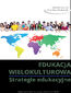 Edukacja wielokulturowa. Strategie edukacyjne Edukacja wielokulturowa. Strategie edukacyjne