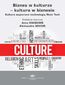 Biznes w kulturze - kultura w biznesie. Kultura wspierana technologią Next Tech Biznes w kulturze - kultura w biznesie. Kultura wspierana technologią Next Tech