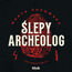 Ślepy archeolog