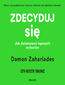 Zdecyduj się. Jak dokonywać lepszych wyborów